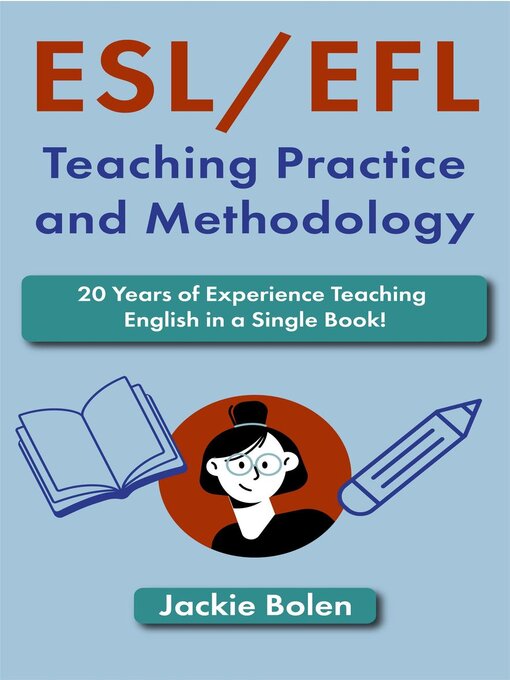 Title details for ESL/EFL Teaching Practice and Methodology by Jackie Bolen - Available